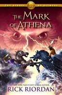 The Heroes of Olympus, Book Three The Mark of Athena (Heroes of Olympus, The Book Three)