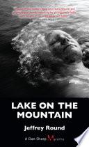 Lake on the Mountain: a Dan Sharp Mystery