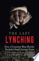 The Last Lynching