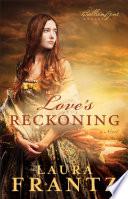 Love's Reckoning (The Ballantyne Legacy Book #1)