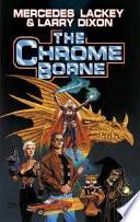 The Chrome Borne