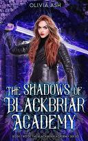 The Shadows of Blackbriar Academy: an Academy Fantasy Romance Adventure Series image