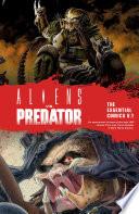 Aliens vs. Predator: The Essential Comics