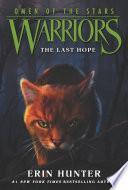 Warriors: Omen of the Stars #6: The Last Hope