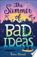 The Summer of Bad Ideas