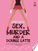 Sex, Murder and a Double Latte image