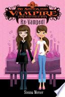 My Sister the Vampire #3: Re-Vamped! image