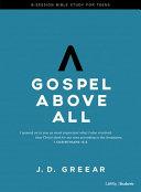 Gospel Above All - Teen Bible Study Book image
