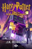 Harry Potter and the Prisoner of Azkaban: The Illustrated Edition