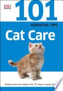 101 Essential Tips: Cat Care