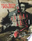 Edgar Allan Poe's Tales of Death and Dementia