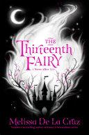 The Thirteenth Fairy: The Chronicles of Never After Book 1