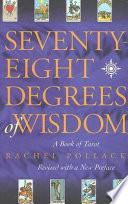 Seventy-Eight Degrees of Wisdom