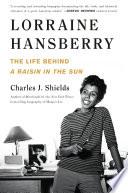 Lorraine Hansberry: The Life Behind A Raisin in the Sun