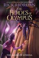 The Heroes of Olympus, Book Three The Mark of Athena (new cover)