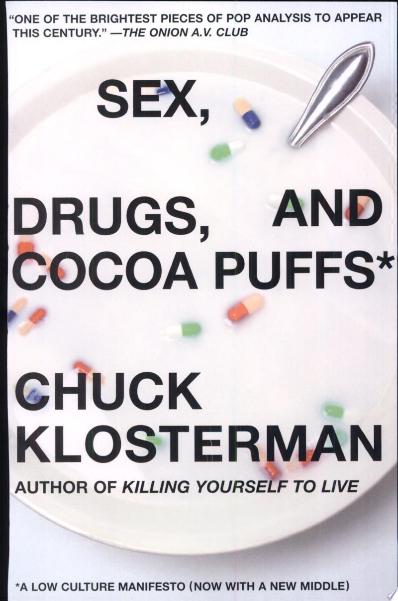 Sex, Drugs, and Cocoa Puffs