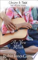 As You Wish (Christy and Todd: College Years Book #2) image