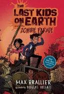The Last Kids on Earth and the Zombie Parade!