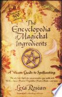 The Encyclopedia of Magickal Ingredients