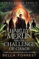 Harley Merlin 8: Harley Merlin and the Challenge of Chaos image