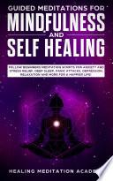 Guided Meditations for Mindfulness and Self Healing