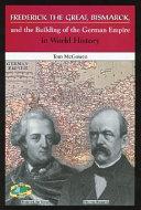 Frederick the Great, Bismarck, and the Building of the German Empire in World History image