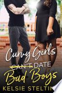 Curvy Girls Can't Date Bad Boys