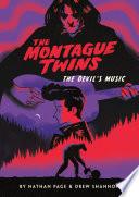 The Montague Twins #2: The Devil's Music