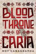 The Blood Throne of Caria