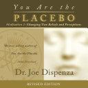 You Are the Placebo Meditation 1 -- Revised Edition