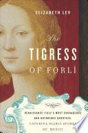 The Tigress of Forli
