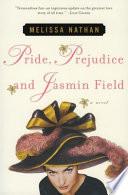 Pride, Prejudice and Jasmin Field