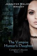 The Vampire Hunter's Daughter Complete Collection image