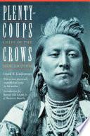 Plenty-coups, Chief of the Crows