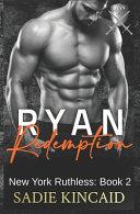 Ryan Redemption: A Dark Mafia Reverse Harem. Book 2 in New York Ruthless Series image