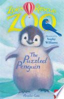 Zoe's Rescue Zoo: The Puzzled Penguin