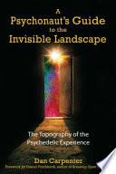 A Psychonaut's Guide to the Invisible Landscape image