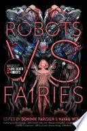 Robots vs. Fairies