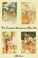 The Complete Adventures of Peter Pan Includes