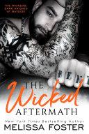 The Wicked Aftermath (The Wickeds: Dark Knights at Bayside #2) Love in Bloom Steamy Contemporary Romance