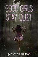 Good Girls Stay Quiet image