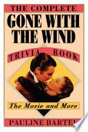 The Complete Gone with the Wind Trivia Book image