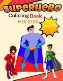 Superhero Coloring Book For Kids Ages 3-5