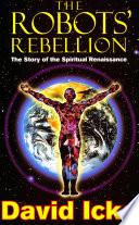 The Robots' Rebellion – The Story of Spiritual Renaissance
