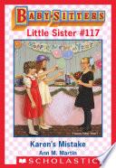 Karen's Mistake (Baby-Sitters Little Sister #117)