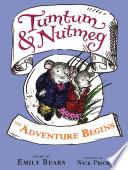 Tumtum & Nutmeg: The Adventure Begins