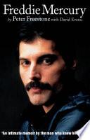 Freddie Mercury: An Intimate Memoir by the Man who Knew Him Best