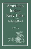 AMERICAN INDIAN FAIRY TALES