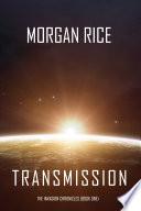 Transmission (The Invasion Chronicles—Book One): A Science Fiction Thriller