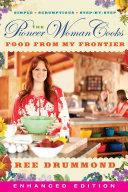 The Pioneer Woman Cooks: Food from My Frontier (Enhanced)